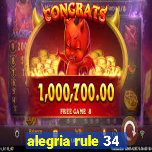 alegria rule 34